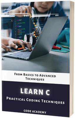 Learn C Programming: Practical Coding Techniques(Paperback, J. Thomas)