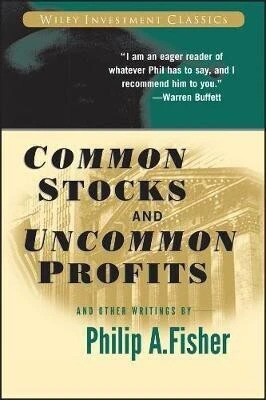 Common Stocks and Uncommon Profits and Other Writings(English, Paperback, Fisher Philip A.)