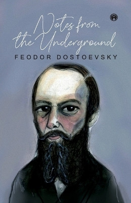 Notes from the Underground(English, Paperback, Dostoevsky Feodor)