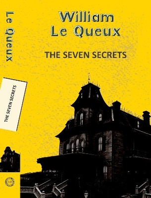 The Seven Secrets(English, Paperback, Queux William Le)