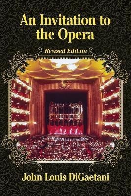 An Invitation to the Opera(English, Paperback, DiGaetani John Louis)