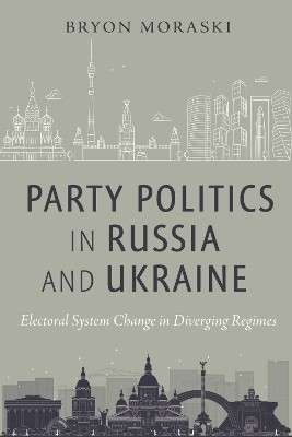 Party Politics in Russia and Ukraine(English, Hardcover, Moraski Bryon)