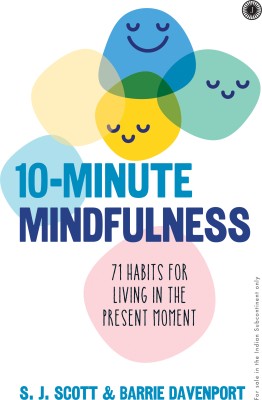 10-Minute Mindfulness: 71 Habits for Living in the Present Moment(English, Paperback, unknown)