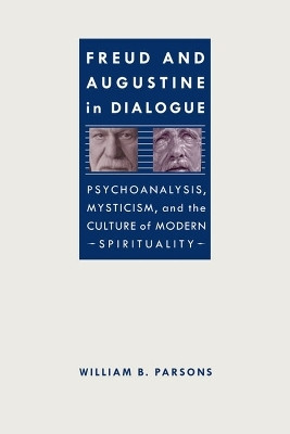 Freud and Augustine in Dialogue(English, Hardcover, Parsons William B.)