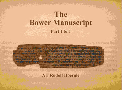 The Bower Manuscript: Part 1 to 7(Paperback, A. F. Rudolf Hoernle)