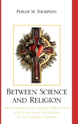 Between Science and Religion(English, Hardcover, Thompson Phillip M.)