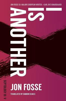 I Is Another(English, Paperback, Fosse Jon)