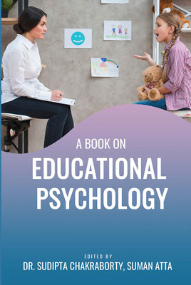 A BOOK ON EDUCATIONAL PSYCHOLOGY(Paperback, Dr. Sudipta Chakraborty, Suman Atta)