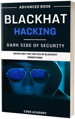 Blackhat Hacking: The Dark Side of Security(Paperback, J. Thomas)