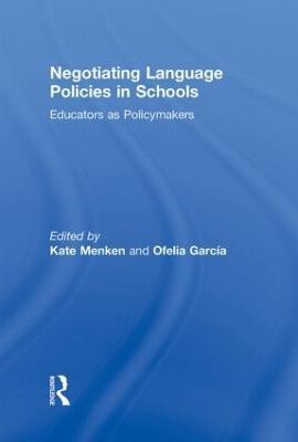 Negotiating Language Policies in Schools(English, Hardcover, unknown)