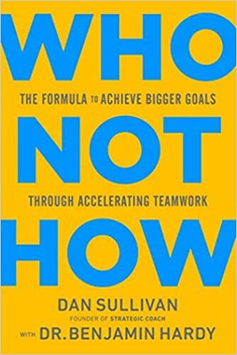 Who Not How(Paperback, Dan Sullivan)