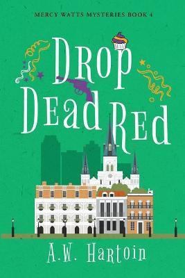 Drop Dead Red(English, Paperback, Hartoin A W)