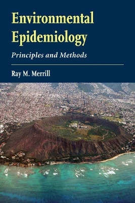 Environmental Epidemiology: Principles and Methods(English, Paperback, Merrill Ray M.)