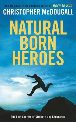 Natural Born Heroes(English, Paperback, McDougall Christopher)
