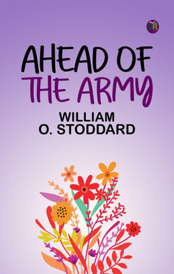 Ahead of the Army(Paperback, William O. Stoddard)
