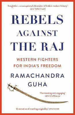 Rebels Against the Raj(English, Paperback, Guha Ramachandra)