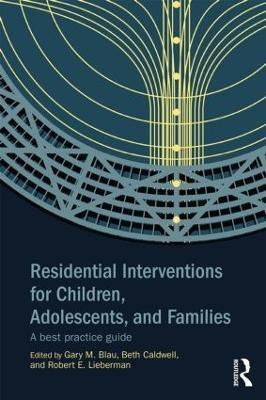 Residential Interventions for Children, Adolescents, and Families(English, Paperback, unknown)