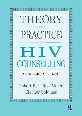 Theory And Practice Of HIV Counselling(English, Hardcover, Bor Robert)
