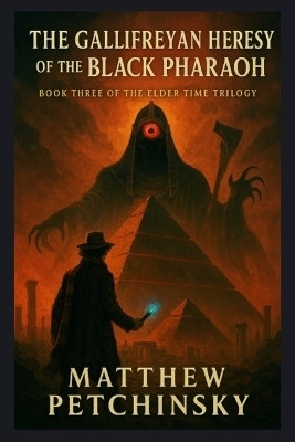 The Gallifreyan Heresy of the Black Pharaoh(English, Paperback, Petchinsky Matthew)