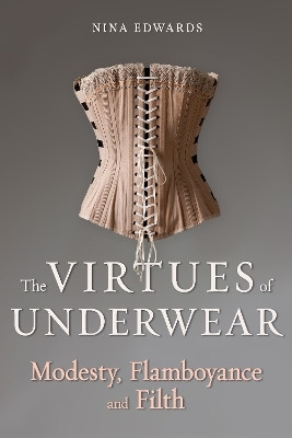 The Virtues of Underwear(English, Hardcover, Edwards Nina)