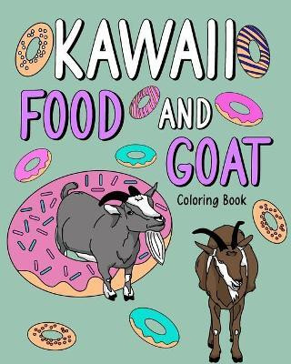 Kawaii Food and Goat Coloring Book(English, Paperback, Paperland)