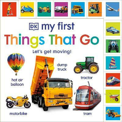 My First Things That Go: Let's get moving!(English, Board book, DK)