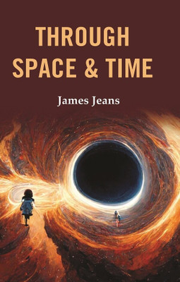 Through Space & Time(Paperback, James Jeans)
