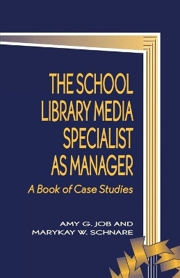The School Library Media Specialist as Manager(English, Paperback, Job Amy G.)