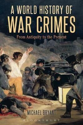 A World History of War Crimes(English, Electronic book text, Bryant Michael S. Professor)