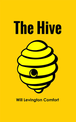 The Hive(Hardcover, Will Levington Comfort)