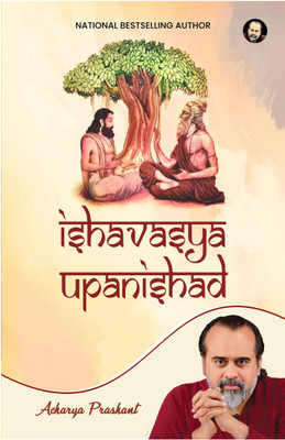 Ishavasya Upanishad by Acharya Prashant(Paperback, Acharya Prashant)