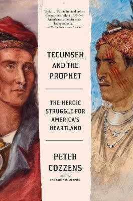 Tecumseh and the Prophet(English, Paperback, Cozzens Peter)