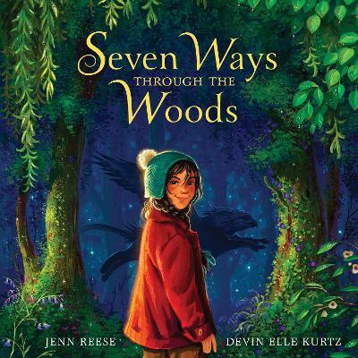 Seven Ways Through the Woods(English, Hardcover, Reese Jenn)