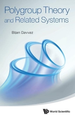 Polygroup Theory And Related Systems(English, Hardcover, Davvaz Bijan)