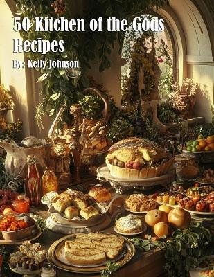 50 Kitchen of the Gods Recipes(English, Paperback, Johnson Kelly)