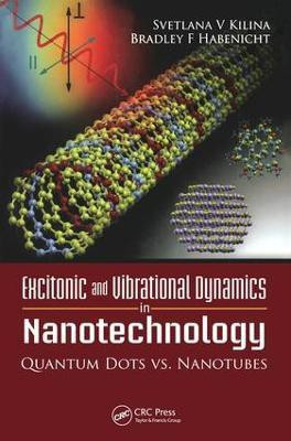 Excitonic and Vibrational Dynamics in Nanotechnology  - Quantum Dots Vs. Nanotubes(English, Hardcover, unknown)