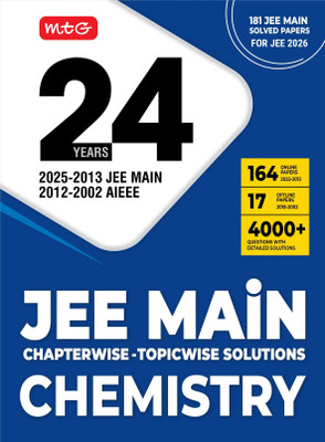 MTG 24 Years JEE MAIN (2025-2002) Chapterwise Topicwise Previous Years Solved Papers Chemistry PYQ Book For 2026 Exam (181 JEE Main ONLINE & OFFLINE Papers with Detailed Solutions)(Paperback, MTG Editorial Board)