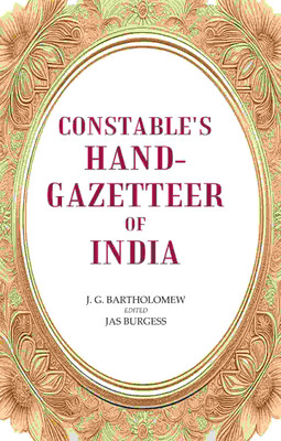 Constable's Hand-Gazetteer of India [Hardcover](Hardcover, J. G. Bartholomew, Edited Jas Burgess)