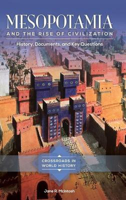 Mesopotamia and the Rise of Civilization(English, Hardcover, McIntosh Jane R.)