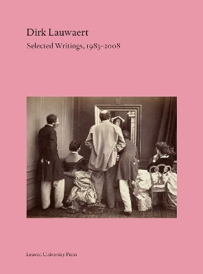 Dirk Lauwaert. Selected Writings, 1983-2008(English, Paperback, Lauwaert Dirk)
