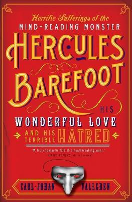 The Horrific Sufferings of the Mind-Reading Monster Hercules Barefoot(English, Paperback, Vallgren Carl-Johan)