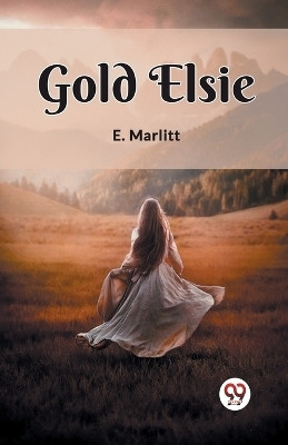 Gold Elsie (Edition2023)(English, Paperback, Marlitt E)