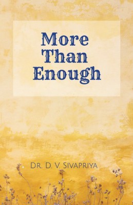 More Than Enough: Narrative Memoir For Students(Paperback, Dr. D. V. Sivapriya)