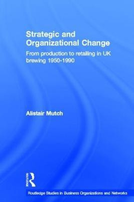 Strategic and Organizational Change(English, Hardcover, Mutch Alistair)