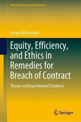 Equity, Efficiency, and Ethics in Remedies for Breach of Contract(English, Hardcover, Mittlaender Sergio)