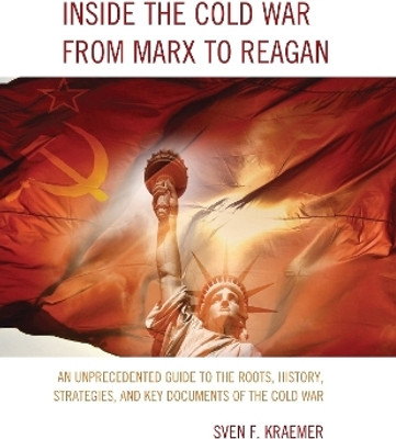 Inside the Cold War From Marx to Reagan(English, Electronic book text, Kraemer Sven F.)