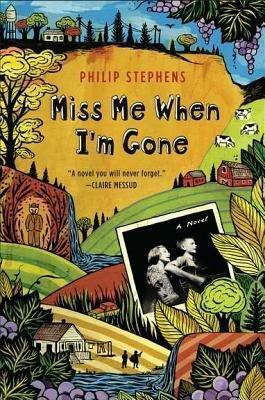 Miss Me When I'm Gone(English, Paperback, Stephens Philip)