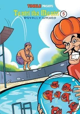 Tantri the Mantri Vol. 5 - Royally Wicked | Comedy Comic Book | Tinkle(English, Paperback, Thindiath Rajani)