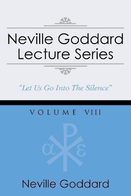 Neville Goddard Lecture Series, Volume VIII(English, Paperback, Goddard Neville)