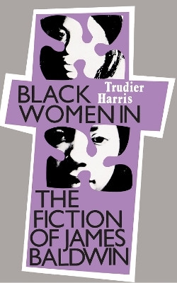Black Women Fiction James Baldwin(English, Paperback, Harris Trudier)